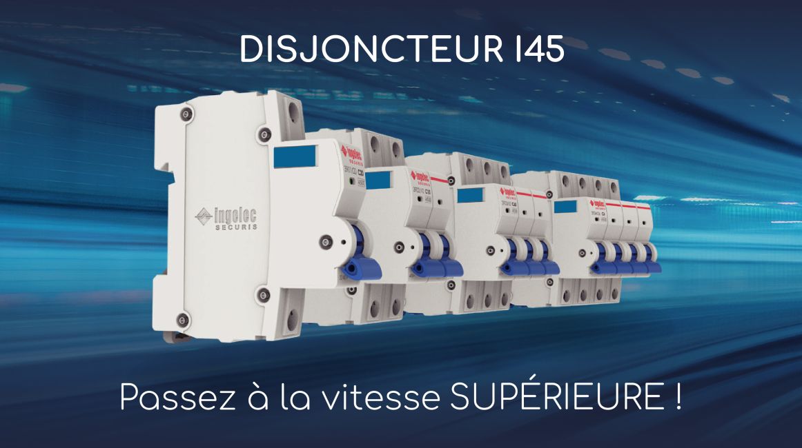 DISJONCTEUR I45 DISJONCTEUR I45